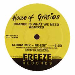 House Of Gypsies - Change Is What We Need (Remix) - Freeze