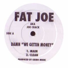 Fat Joe - Damn We Gettin Money - Joe Damn 1