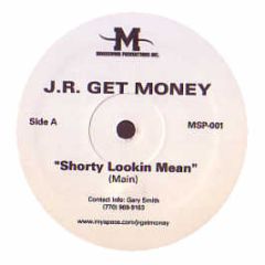 J.R. Get Money - Shorty Lookin Mean - Moodswing Productions 1