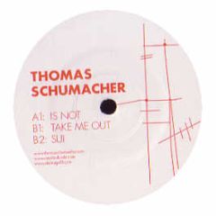 Thomas Schumacher - Is Not - Spiel-Zeug 