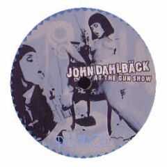 John Dahlback - At The Gun Show (Part 2) - Pickadoll