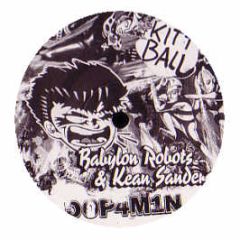 Babylon Robots & Kean Sanders - Dop4M1N - Kittball Records