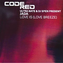 Ultra Nate & DJ Spen Pres. Jada - Love Is (Love Breeze) - Code Red