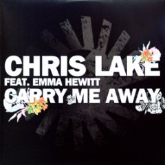 Chris Lake Feat. Emma Hewitt - Carry Me Away - Rising Music