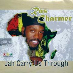 Ras Charmer - Jah Carry Us Through - Megga Force