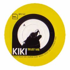 Kiki - Trust Me - Bpitch Control