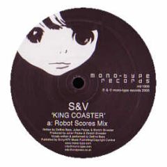 S & V - King Coaster - Mono Type