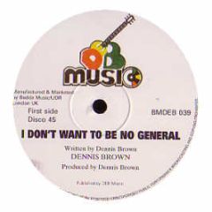 Dennis Brown / General - I Dont Want To Be No General / Ranking Dread - Deb Music