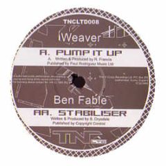 Weaver / Ben Fable - Pump It Up / Stabiliser - Thin 'N' Crispy
