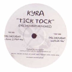 Kyra - Tick Tock (Delinquent Remixes) - Spoilt Rotten