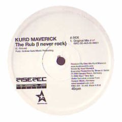 Kurd Maverick - The Rub (I Never Rock) - Rise