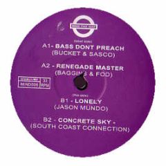 Bucket & Sasco / Baggins & Fod - Bass Dont Preach / Renegade Master - Mind The Gap