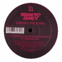 Tonite Only - Danger (The Bomb) (Remix) - Hussle Black