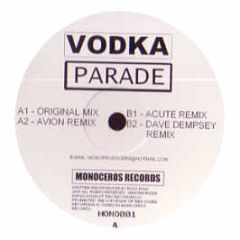 Vodka - Parade - Monoceros Records 1