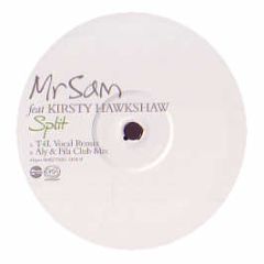Mr Sam Feat Kirsty Hawkshaw - Split (Remixes) - Maelstrom