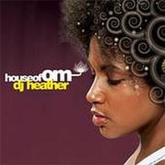 DJ Heather - House Of Om - Om Records