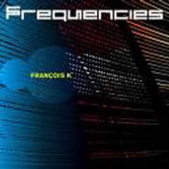 Francois K - Frequencies - Wavetec