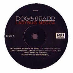 Ladybug Mecca - Dogg Starr - Om Records