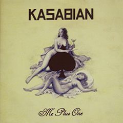 Kasabian - Me Plus One (Remix) - Paradise