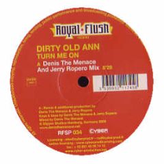 Dirty Old Ann - Turn Me On - Royal Flush