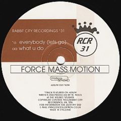Force Mass Motion - Everybody (Let's Go) - Rabbit City