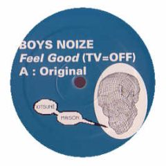 Boys Noize - Feel Good (Tv=Off) - Kitsune 