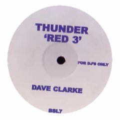 Dave Clarke - Red 3 (Thunder) / Southside / The Storm - Bush