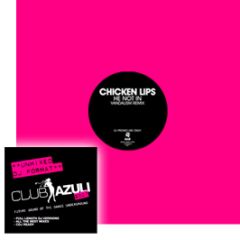 Club Azuli & Htfr Pres. Chicken Lips - He Not In (Vandalism Remix) / Club Azuli (2007) - Azuli