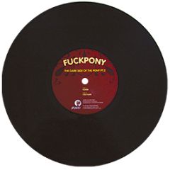 Fuckpony - The Dark Side Of The Pony (Part 2) - Get Physical