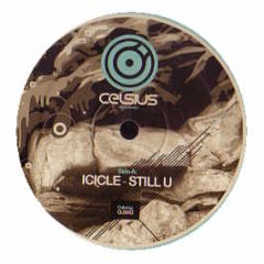 Icicle - Still U - Celcius Recordings 2