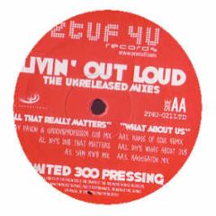 Livin' Out Loud - The Unreleased Mixes - 2Tuf 4U Records