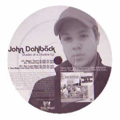 John Dahlback - Shades Of A Shadow EP - Little Angel