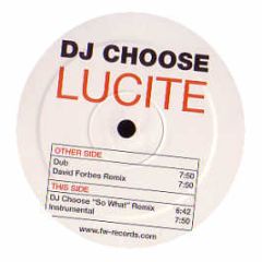 DJ Choose - Lucite - F & W Recordings