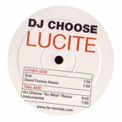 DJ Choose - Lucite - F & W Recordings