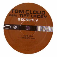 Tom Cloud Feat. Tiff Lacey - Secretly - A State Of Trance