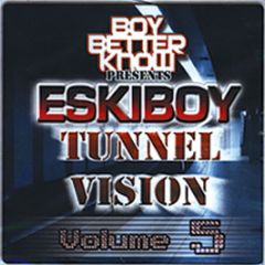 Wiley - Tunnel Vision Volume 5 - Boy Better Know