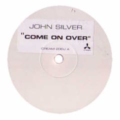 John Silver - Come On Over - Cream 
