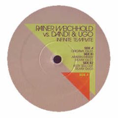 Rainer Weichhold Vs Dandi & Ugo - Infinite Template - Great Stuff