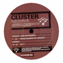 Icepack & Rob Tryptomene - Freeloaders Of Society - Cluster