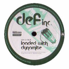 Def Inc - Loaded With Dynamite - Botchit Breaks