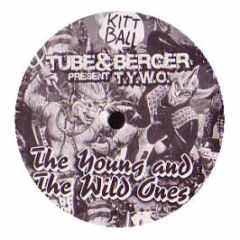 Tube & Berger Present Tywo - The Young And The Wild Ones - Kittball Records