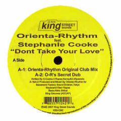 Orienta-Rhythm Feat. Stephanie Cooke - Don't Take Your Love - King Street
