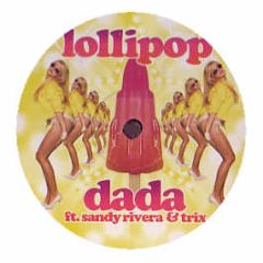 Dada Feat. Sandy Rivera & Trix - Lollipop - Data
