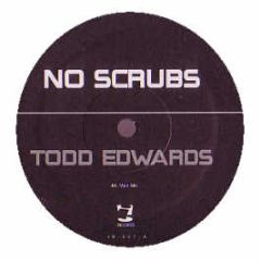 Todd Edwards - No Scrubs - I! Records