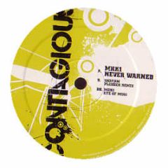 Mrk1 - Never Warned - Contagious