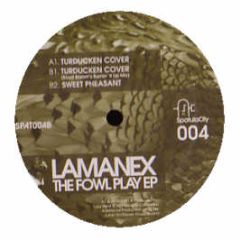 Lamanex - The Fowl Play EP - Spatula City