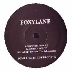 Foxylane - Shut The Fake Up - Some Like It Hot Records 1