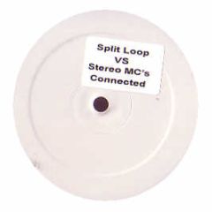 Stereo MC's - Connected (Split Loop Remix) - White