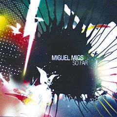 Miguel Migs - So Far - Salted Music