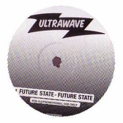 Future State / Codek / Airto - Future State / Tim Toum / I Dont Have To Do - Ultrawave Vol. 2